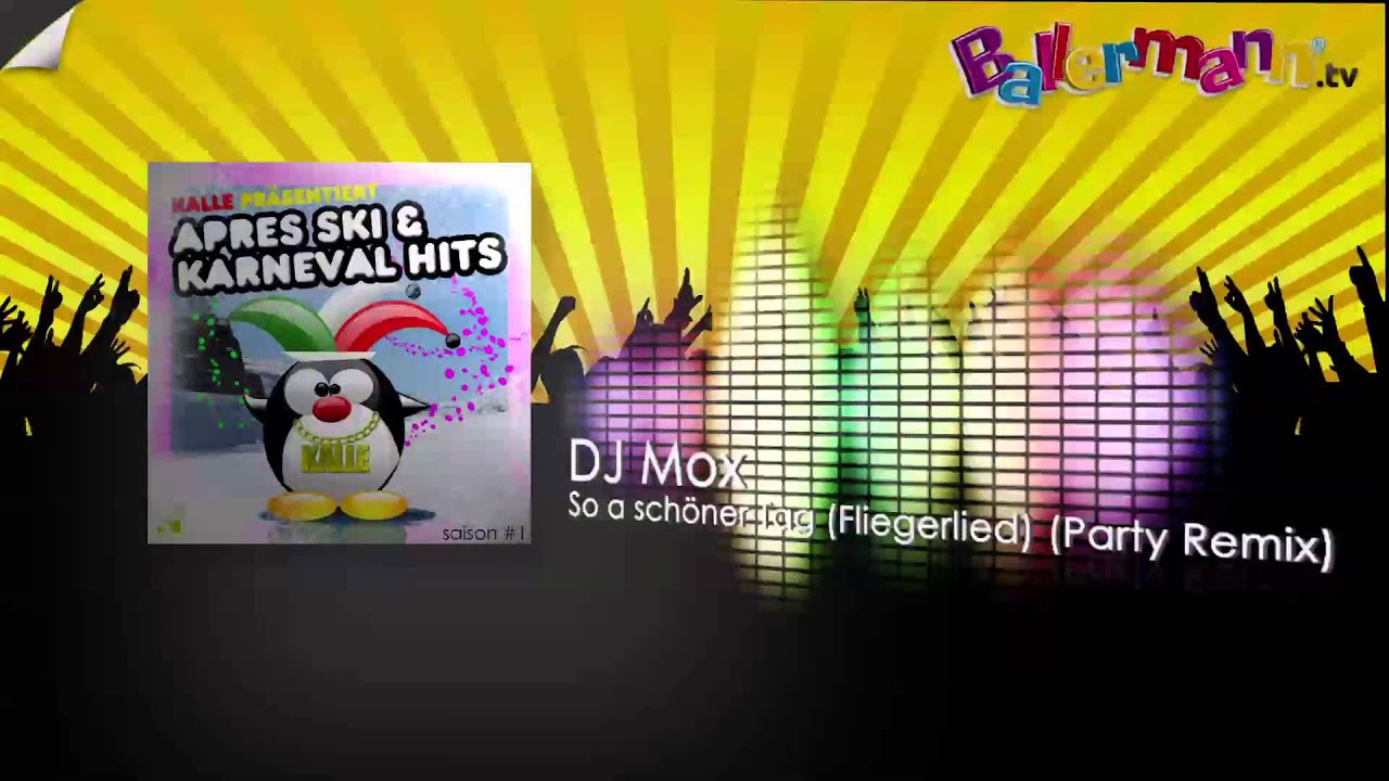 DJ Mox - So a schöner Tag (Fliegerlied) (Party Remix)